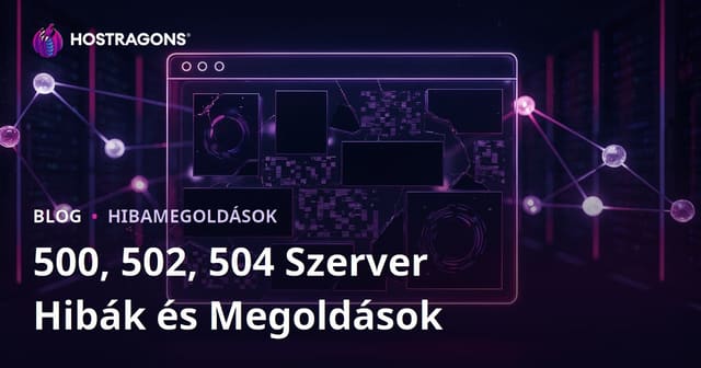 Weboldal összeomlási problémák: Szerverhibák (500, 502, 504) és végleges megoldásuk