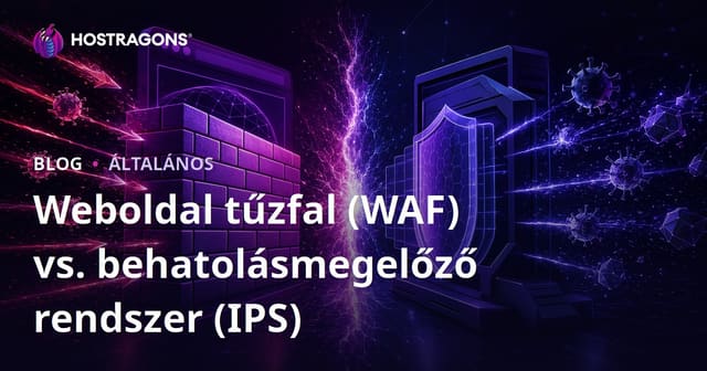 Weboldal tűzfal (WAF) vs. behatolásmegelőző rendszer (IPS)
