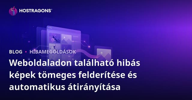 Weboldaladon található hibás képek tömeges felderítése és automatikus átirányítása