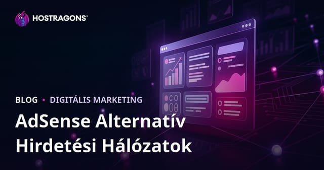 Weboldalak bevételszerzési lehetőségei: A legjobb AdSense alternatív hirdetési hálózatok 2026-ban
