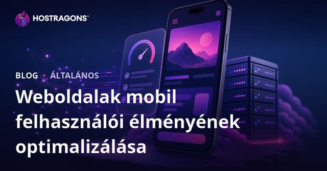 A Weboldalak Mobil Felhasználói Élményének Optimalizálása