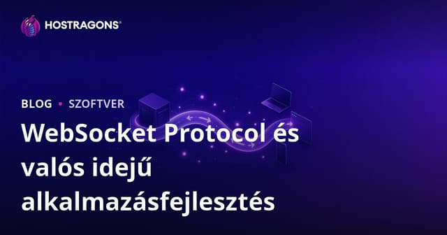 WebSocket Protocol és valós idejű alkalmazásfejlesztés