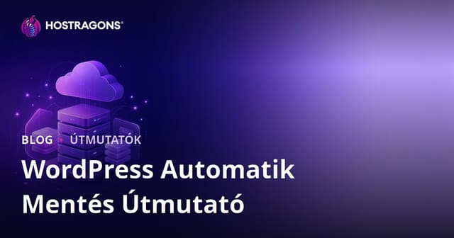 WordPress automatikus biztonsági mentés: A legmegbízhatóbb bővítmények és felhő integráció