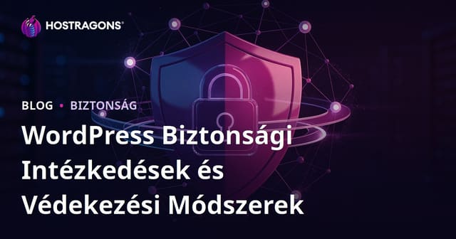 WordPress biztonsági intézkedések: Így védd meg weboldalad a hackertámadásoktól