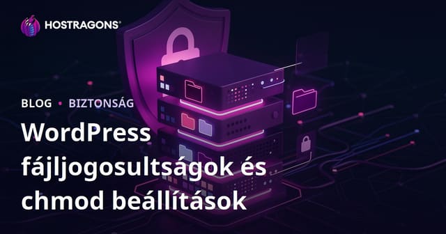 WordPress fájlengedélyek (Chmod) beállítása – biztonságos szerverkonfiguráció lépésről lépésre