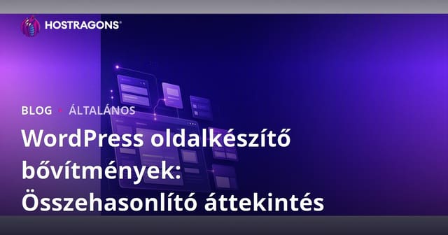 WordPress oldalkészítő bővítmények: Összehasonlító áttekintés