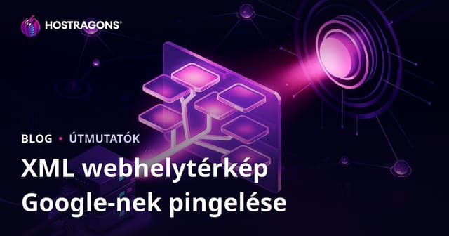 Hogyan küldjük be helyesen az XML oldaltérképet a Google-nak 2026-ban? – Gyors indexelés és hatékony ping technikák