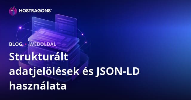 Strukturált adatjelölések és JSON-LD használata