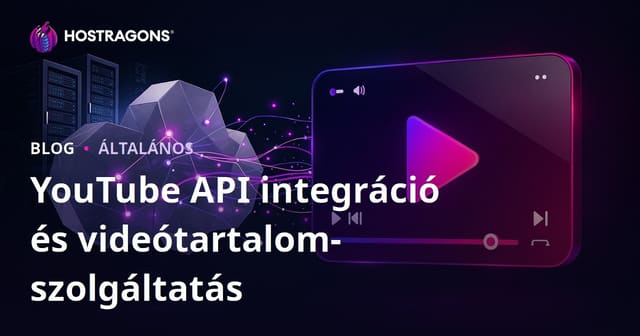 YouTube API integráció és videótartalom-szolgáltatás