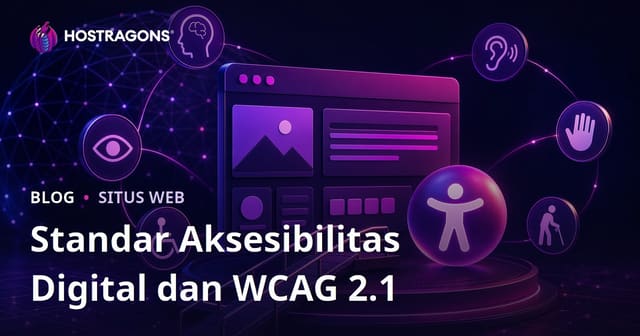 Standar Aksesibilitas Digital dan WCAG 2.1