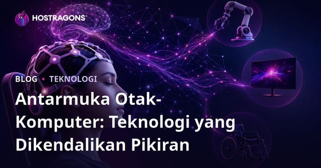 Antarmuka Otak-Komputer: Teknologi yang Dikendalikan Pikiran