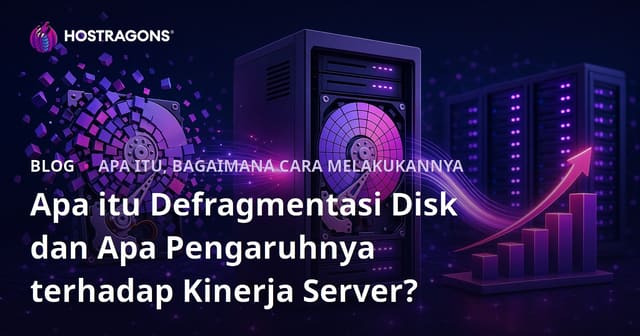 Apa itu Defragmentasi Disk dan Apa Pengaruhnya terhadap Kinerja Server?