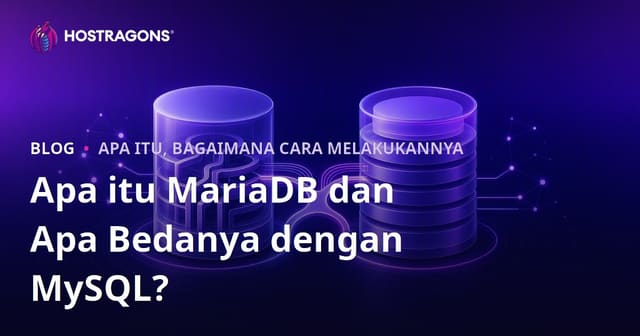 Apa itu MariaDB dan Apa Bedanya dengan MySQL?