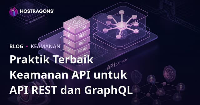 Praktik Terbaik Keamanan API untuk API REST dan GraphQL