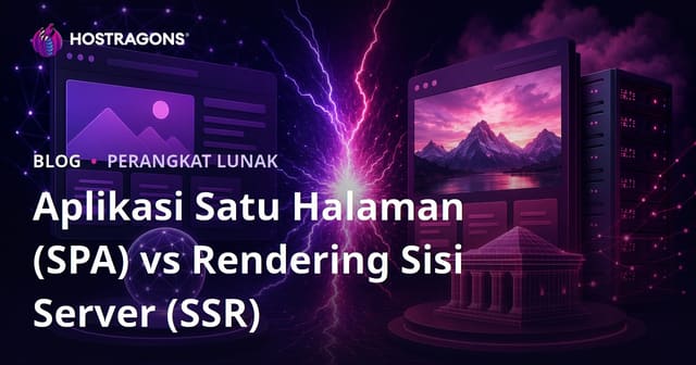 Aplikasi Satu Halaman (SPA) vs Rendering Sisi Server (SSR)