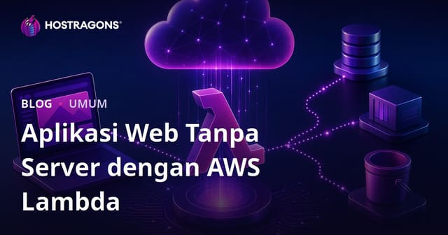 Aplikasi Web Tanpa Server dengan AWS Lambda