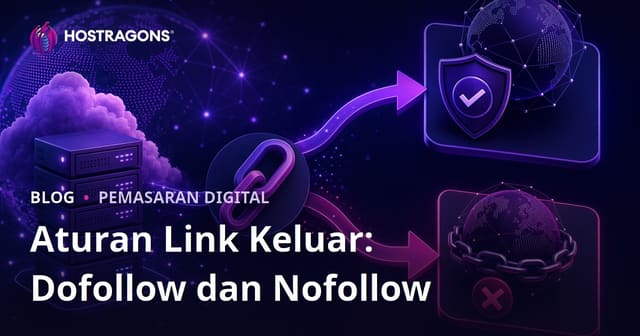 Aturan Link Keluar (Outbound Links): Perbedaan Dofollow dan Nofollow