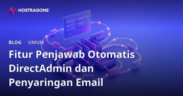 Fitur Penjawab Otomatis DirectAdmin dan Penyaringan Email