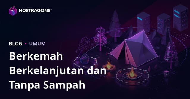 Camping Berkelanjutan dan Zero Waste di Alam: Panduan Praktis