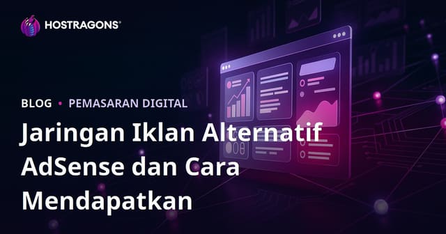 Cara Menghasilkan Uang dari Website: Jaringan Iklan Terbaik Selain AdSense