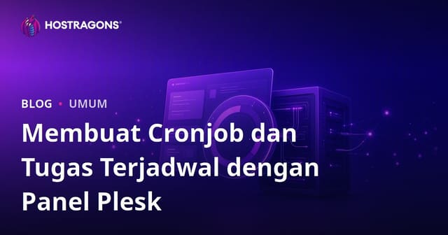 Membuat Cronjob dan Tugas Terjadwal dengan Panel Plesk