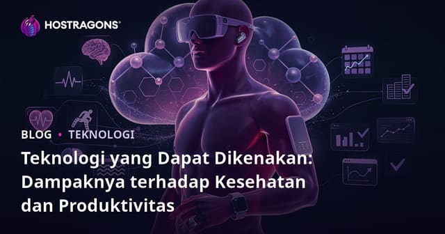 Teknologi Wearable: Dampaknya Terhadap Kesehatan dan Produktivitas