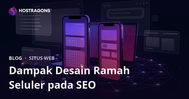Desain Responsif Mobile-Friendly: Dampaknya pada SEO dan Durasi Kunjungan Pengguna