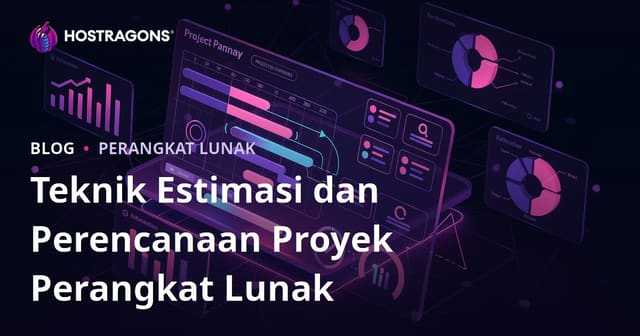 Teknik Estimasi dan Perencanaan Proyek Perangkat Lunak