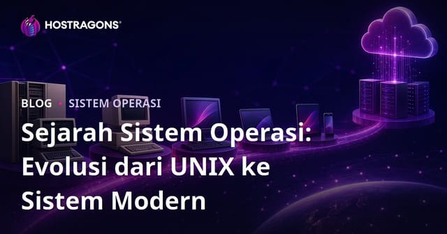 Sejarah Sistem Operasi: Evolusi dari UNIX ke Sistem Modern