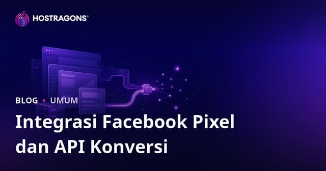 Integrasi Facebook Pixel dan Conversion API