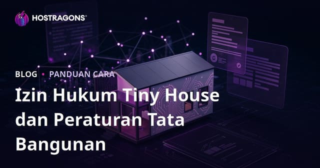 Izin dan Peraturan untuk Tiny House: Panduan Mikro Konsultasi
