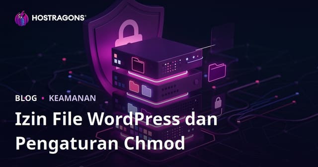 Izin File WordPress (Chmod) yang Aman: Pengaturan Keamanan Server