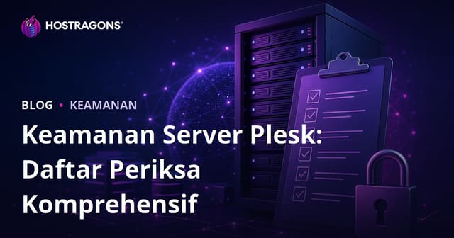 Keamanan Server Plesk: Daftar Periksa Komprehensif