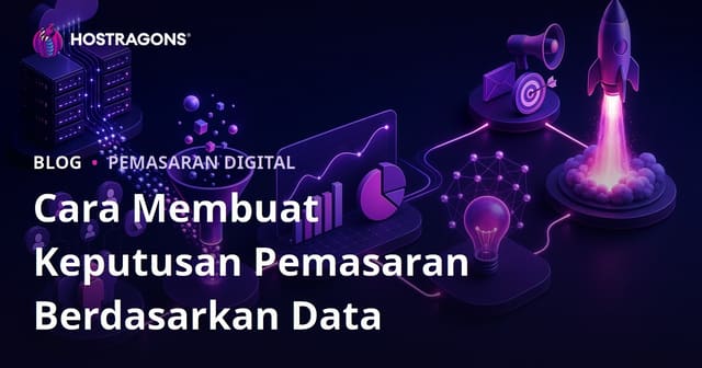 Cara Membuat Keputusan Pemasaran Berdasarkan Data
