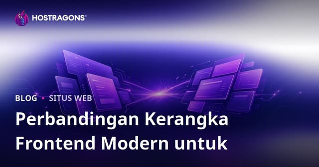 Perbandingan Framework Frontend Modern: React, Angular, Vue.js, dan Svelte