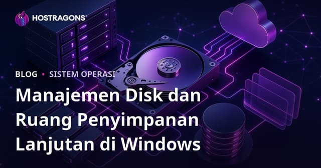 Manajemen Disk dan Ruang Penyimpanan Lanjutan di Windows