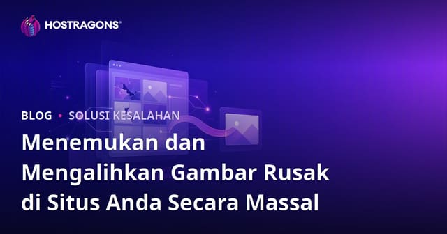 Menemukan dan Mengalihkan Gambar Rusak di Situs Anda Secara Massal