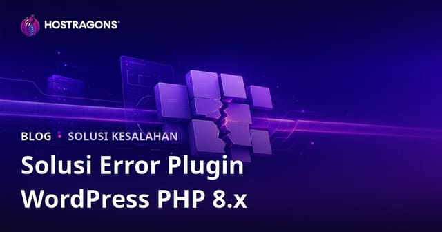 Mengatasi Masalah Ketidakcocokan Plugin WordPress Setelah Pembaruan PHP 8.x