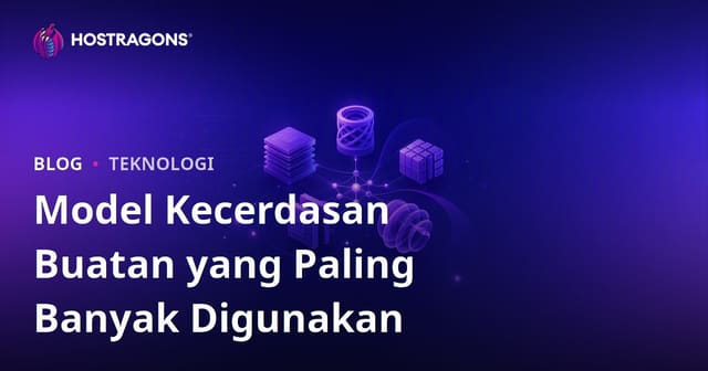 Model Kecerdasan Buatan Paling Banyak Digunakan