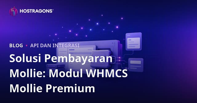 Solusi Pembayaran Mollie: Modul WHMCS Premium untuk Pengelolaan yang Efektif