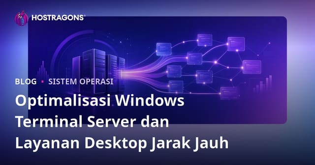 Optimalisasi Windows Terminal Server dan Layanan Desktop Jarak Jauh
