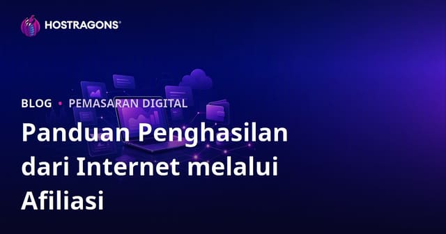 Panduan Memulai Bisnis Afiliasi: Cara Menghasilkan Uang dari Internet dengan Program Kemitraan