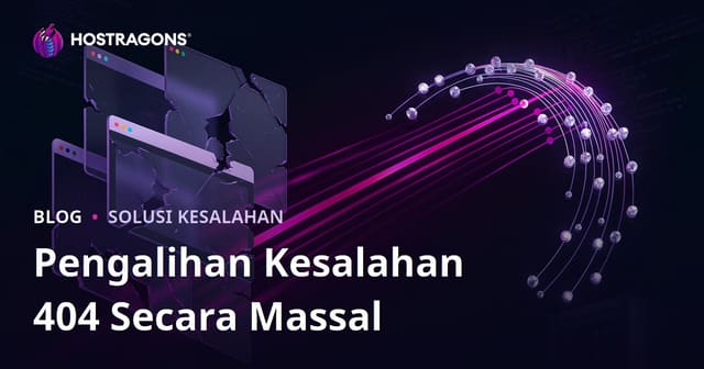 Cara Mengalihkan Massal Halaman 404 Not Found agar Performa SEO Tidak Anjlok