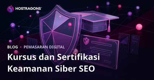 Panduan SEO untuk Blog Pendidikan yang Mengulas Kursus dan Sertifikasi Keamanan Siber