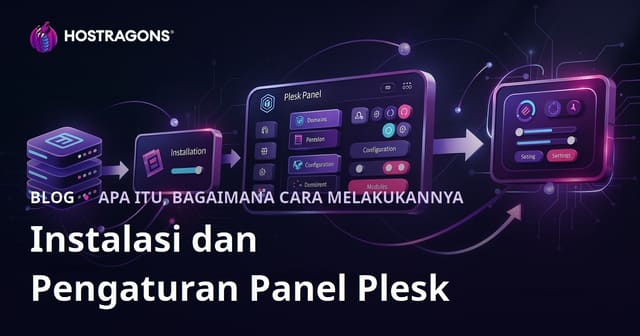 Instalasi dan Pengaturan Plesk Panel