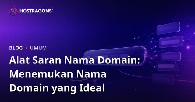 Alat Rekomendasi Nama Domain: Mencari Nama Domain Ideal
