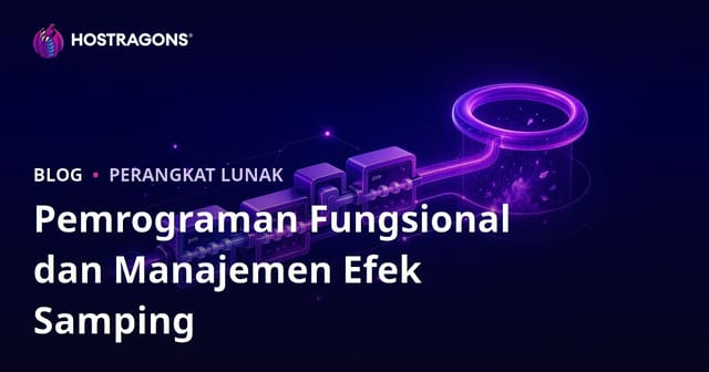Pemrograman Fungsional dan Manajemen Efek Samping