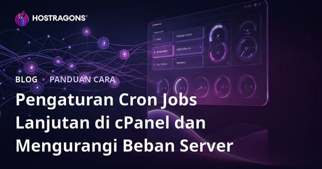 Pengaturan Cron Jobs Lanjutan di cPanel dan Mengurangi Beban Server