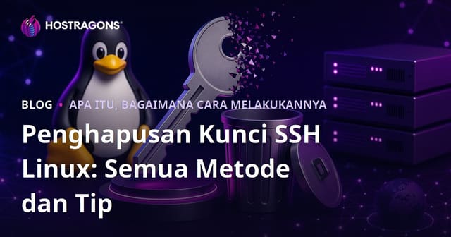 Menghapus Kunci SSH di Linux: Semua Metode dan Tips