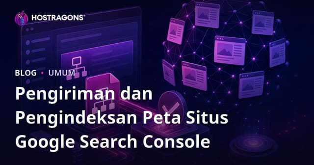 Pengiriman Peta Situs Google Search Console dan Pendaftaran Indeks
